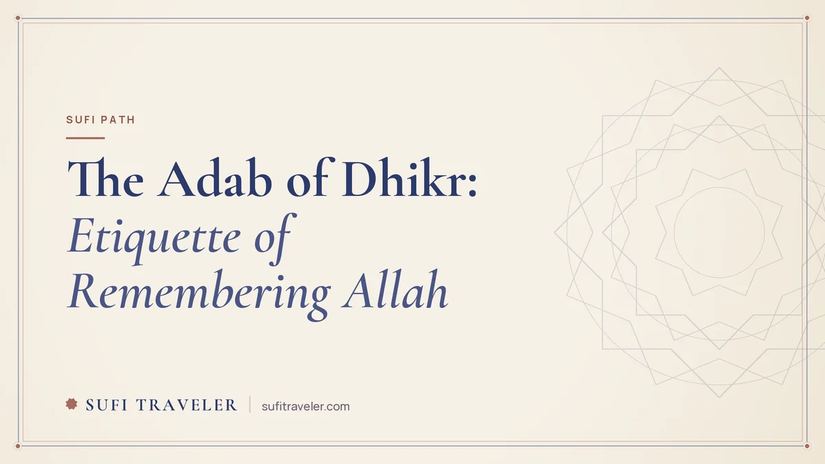 The Adab of Dhikr: Etiquette of Remembering Allah