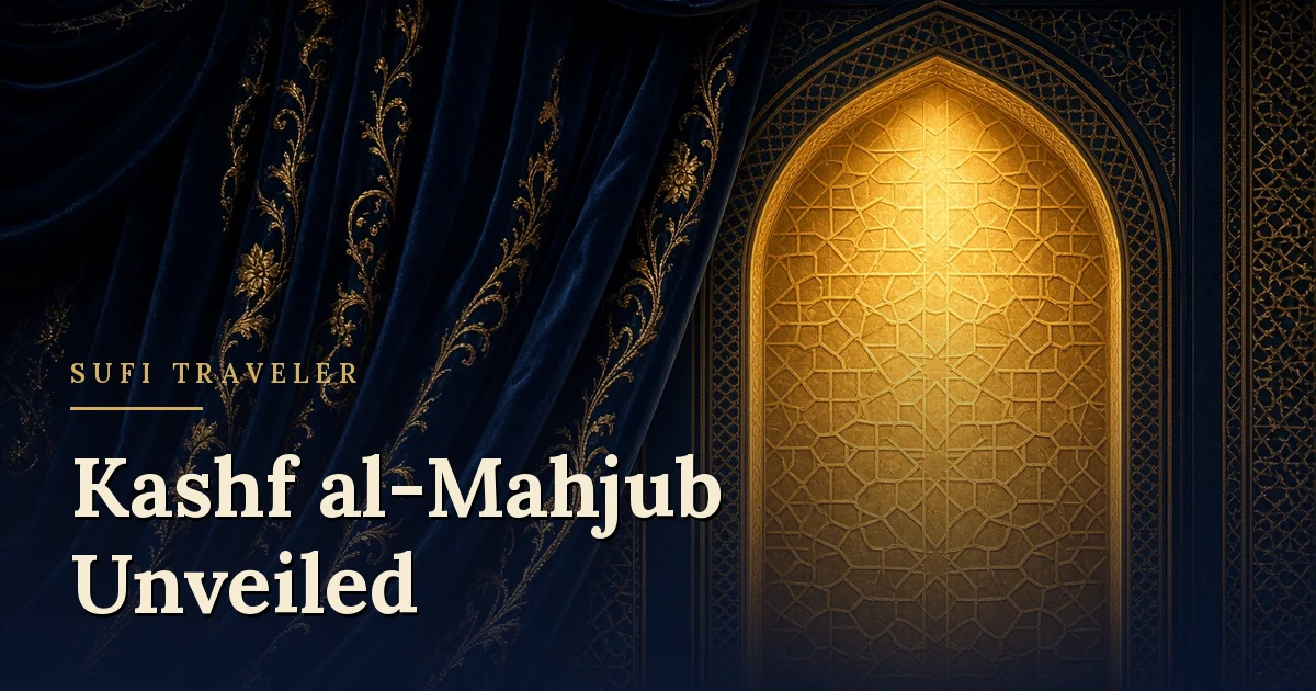 Kashf al-Mahjub by al-Hujwiri: A Reader’s Introduction