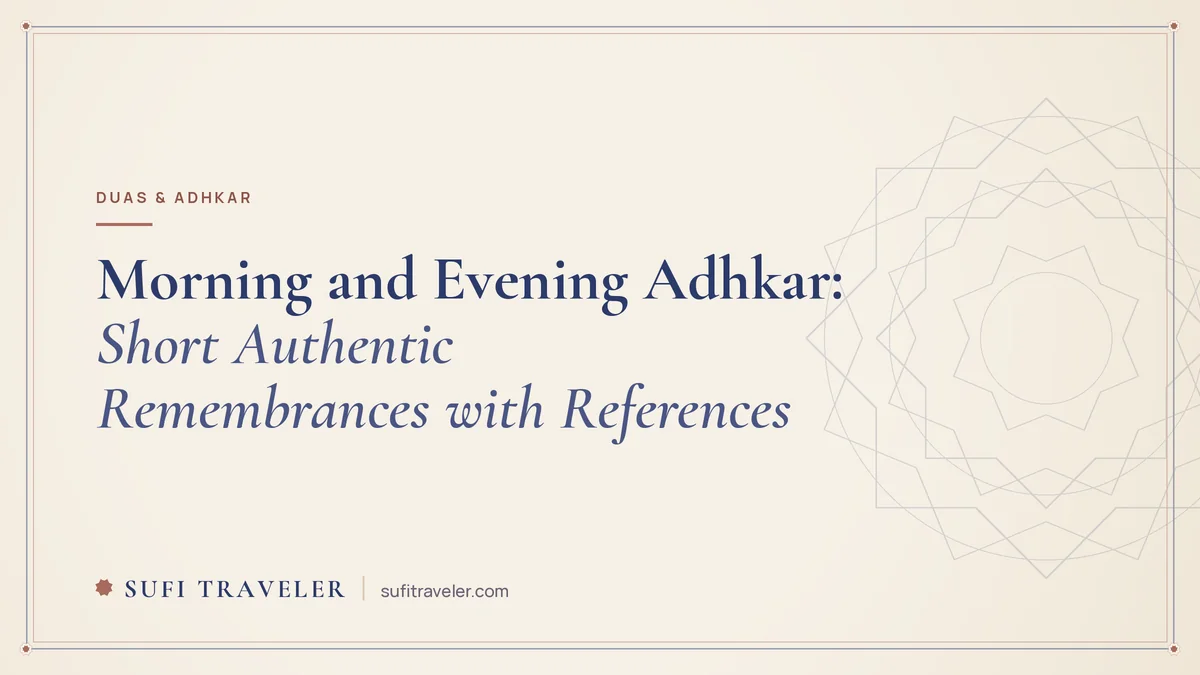 Morning and Evening Adhkar: Short Authentic Remembrances with References